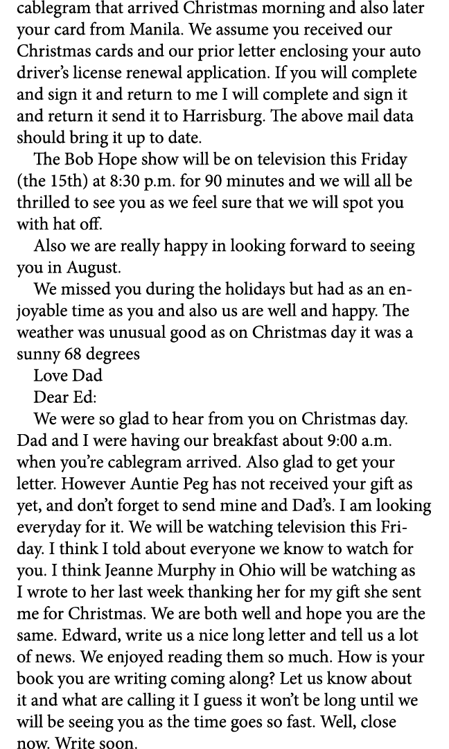cablegram that arrived ﻿Christmas morning and also later your card from Manila. We assume you received our ﻿Christmas...