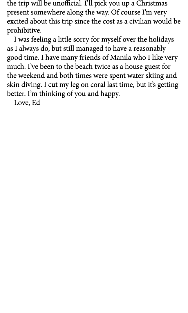the trip will be unofficial. I’ll pick you up a ﻿Christmas present somewhere along the way. Of course I’m very excite...