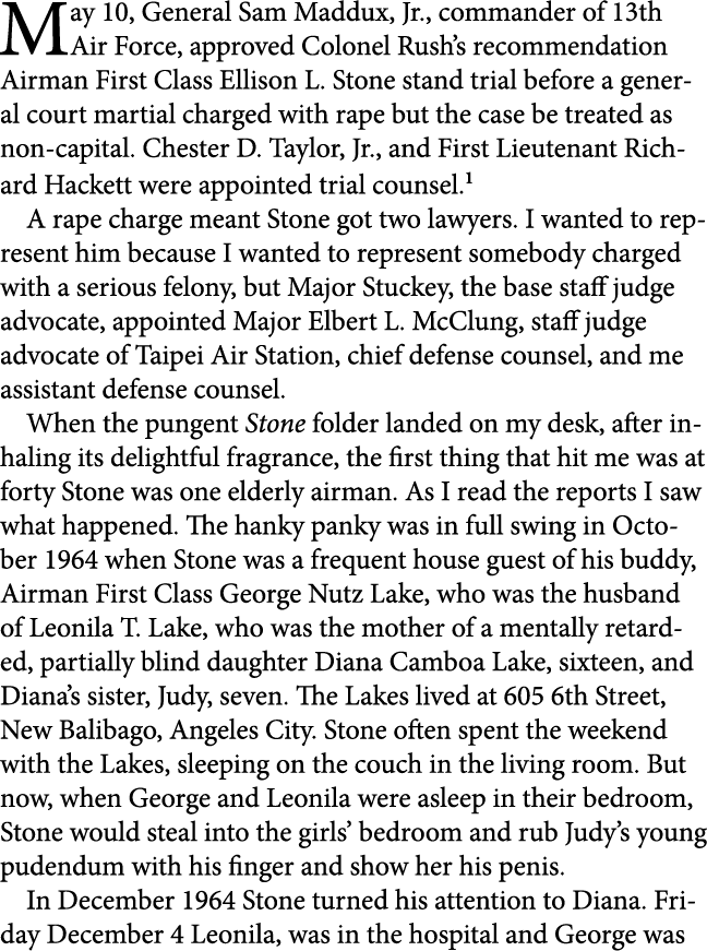 May 10, General ﻿Sam Maddux, Jr., commander of ﻿13th Air Force, approved Colonel Rush’s recommendation Airman First C...