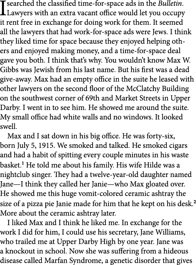 I searched the classified time for space ads in the ﻿Bulletin. Lawyers with an extra vacant office would let you occu...