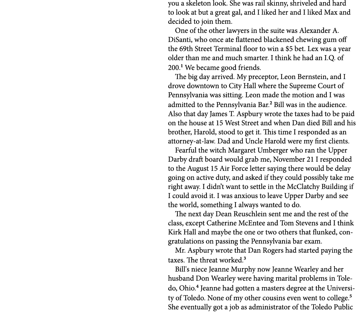 you a skeleton look. She was rail skinny, shriveled and hard to look at but a great gal, and I liked her and I liked ...