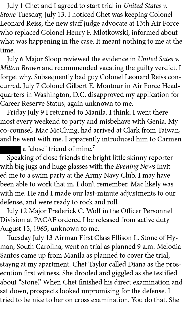 July 1 Chet and I agreed to start trial in ﻿United States v. Stone Tuesday, July 13. I noticed Chet was keeping Colon...