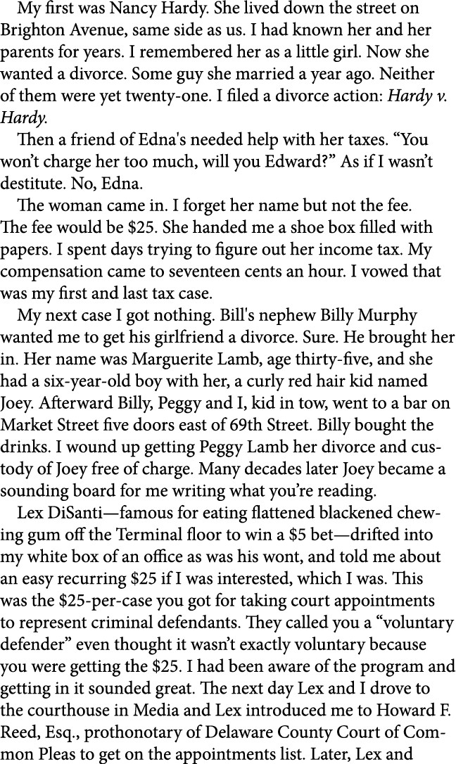 My first was Nancy Hardy. She lived down the street on Brighton Avenue, same side as us. I had known her and her pare...