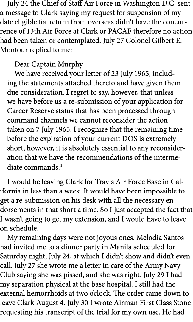 July 24 the Chief of Staff Air Force in ﻿Washington D.C. sent a message to Clark saying my request for suspension of ...