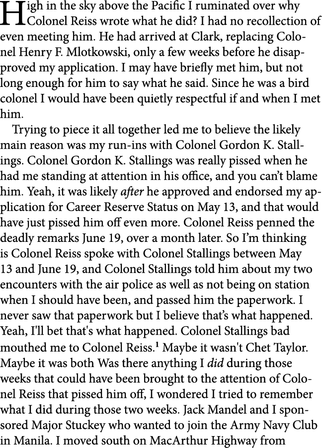 High in the sky above the Pacific I ruminated over why Colonel Reiss wrote what he did? I had no recollection of even...