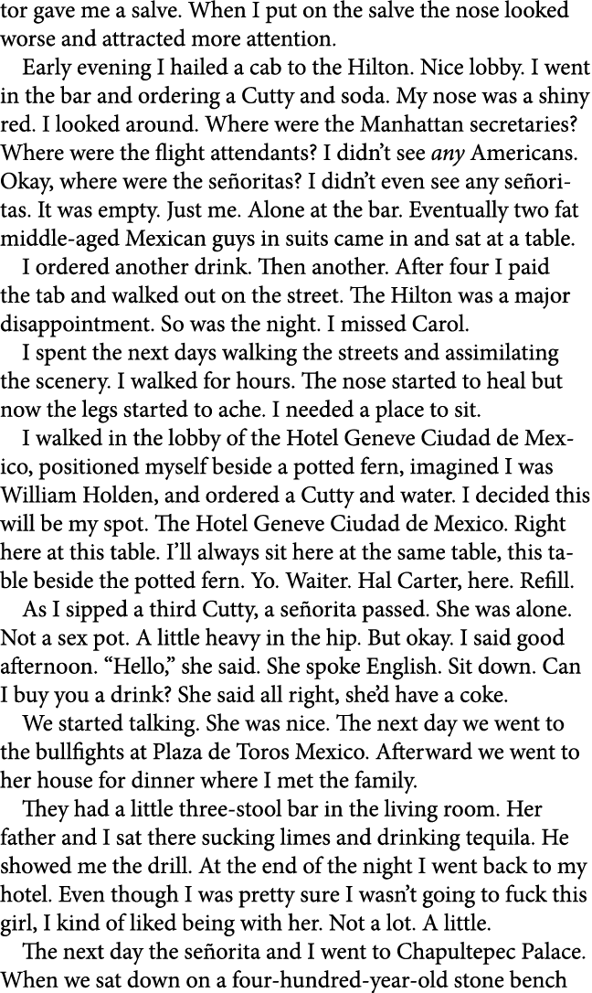 tor gave me a salve. When I put on the salve the nose looked worse and attracted more attention. Early evening I hail...