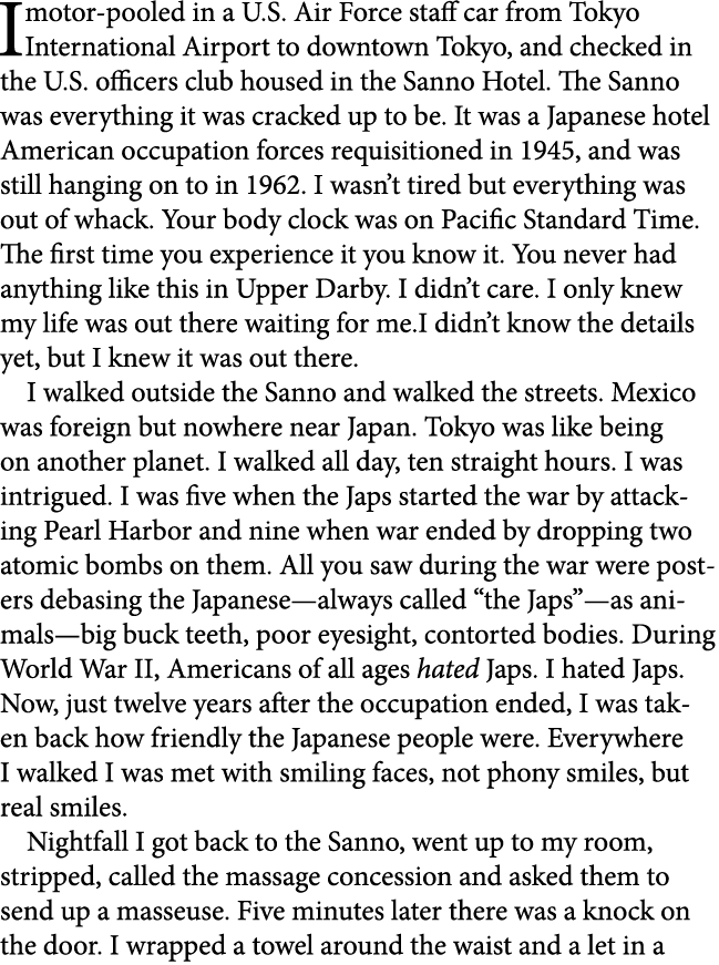 I motor pooled in a U.S. Air Force staff car from ﻿Tokyo International Airport to downtown ﻿Tokyo, and checked in the...