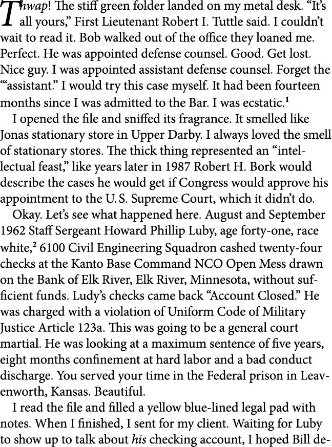Thwap! The stiff green folder landed on my metal desk. “It’s all yours,” First Lieutenant ﻿Robert I. Tuttle said. I c...