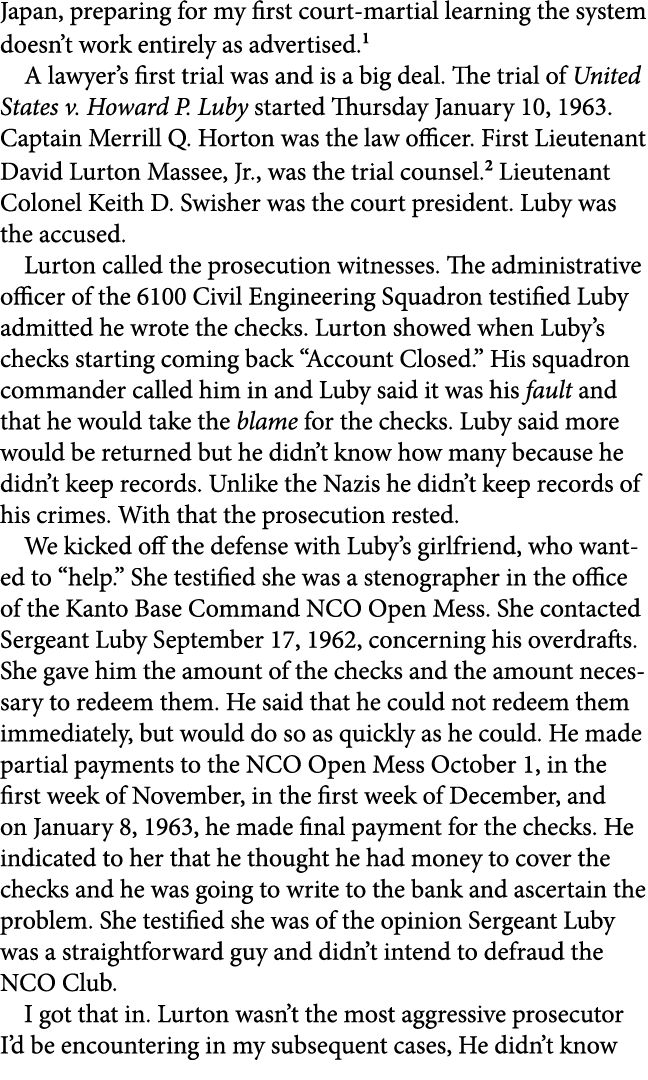 Japan, preparing for my first court martial learning the system doesn’t work entirely as advertised. A lawyer’s first...