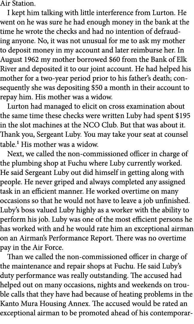 Air Station. I kept him talking with little interference from Lurton. He went on he was sure he had enough money in t...
