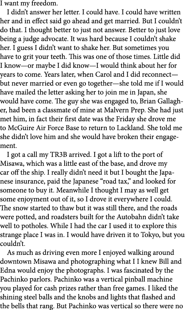 I want my freedom. I didn’t answer her letter. I could have. I could have written her and in effect said go ahead and...