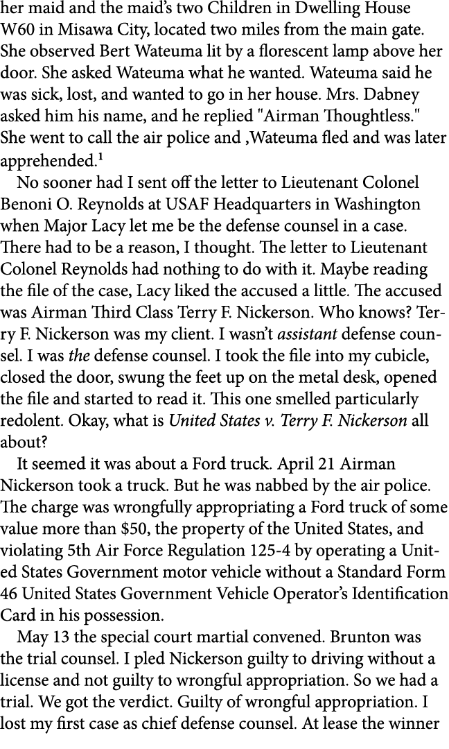 her maid and the maid’s two Children in Dwelling House W60 in Misawa City, located two miles from the main gate. She ...