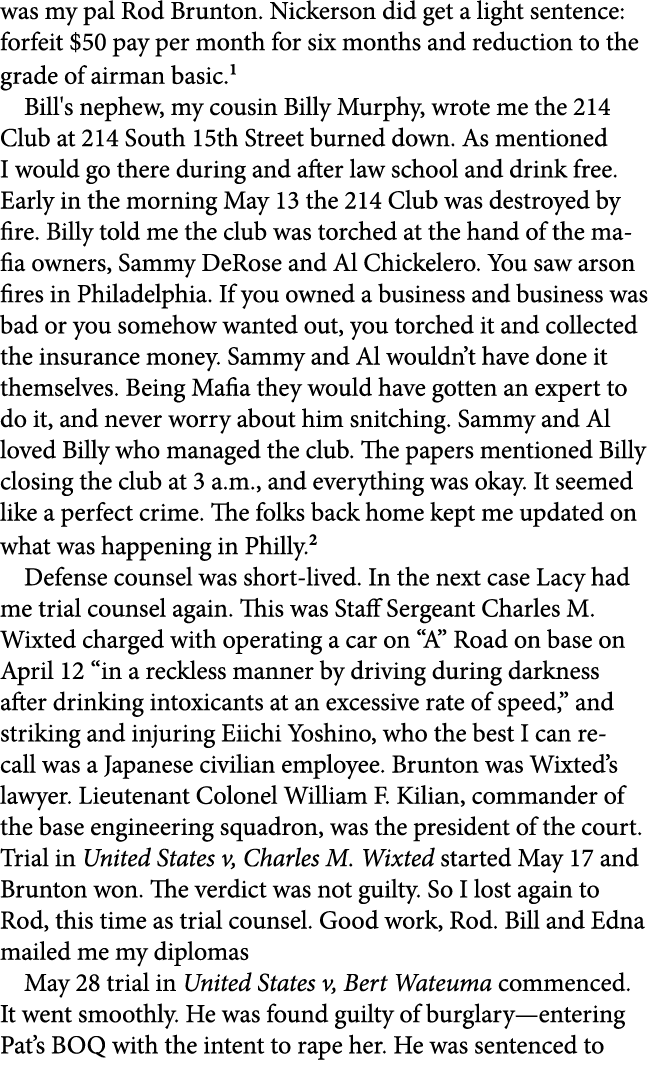 was my pal ﻿Rod Brunton. Nickerson did get a light sentence: forfeit $50 pay per month for six months and reduction t...