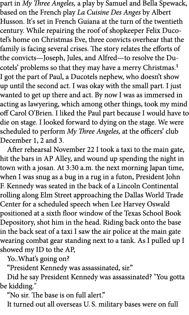 part in ﻿My Three Angeles, a play by Samuel and Bella Spewack, based on the French play ﻿La Cuisine Des Anges by Albe...