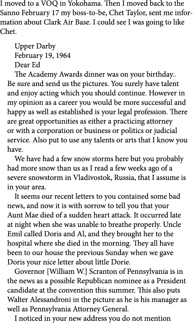 I moved to a VOQ in ﻿Yokohama. Then I moved back to the Sanno February 17 my boss to be, Chet Taylor, sent me informa...