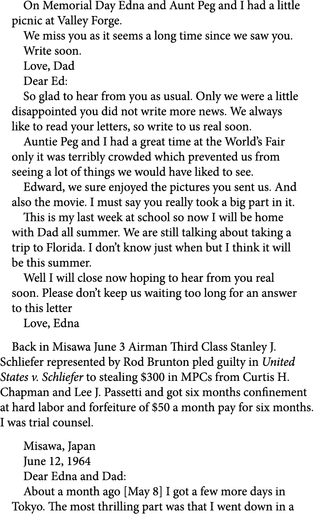 On Memorial Day Edna and Aunt Peg and I had a little picnic at Valley Forge. We miss you as it seems a long time sinc...