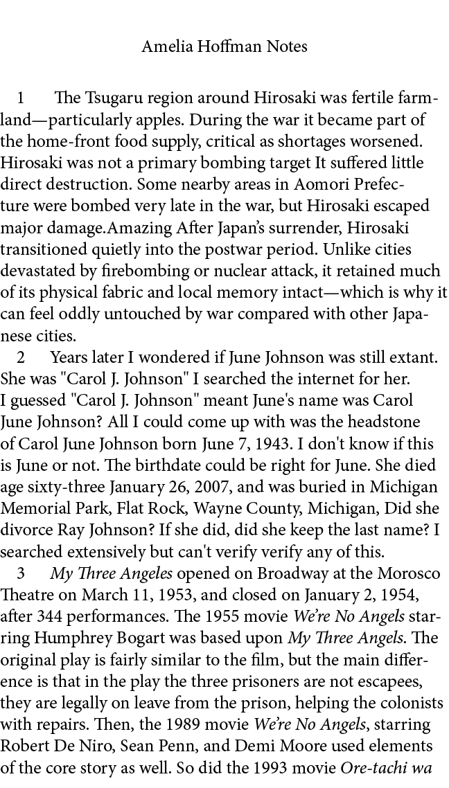 Amelia Hoffman Notes ﻿ The Tsugaru region around Hirosaki was fertile farmland—particularly apples. During the war it...