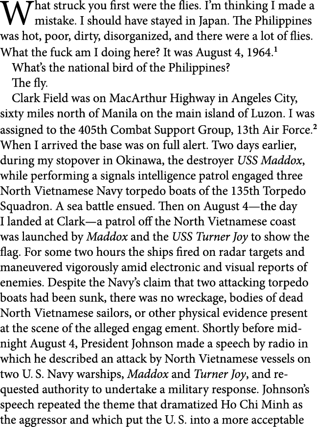 What struck you first were the flies. I’m thinking I made a mistake. I should have stayed in Japan. The ﻿﻿Philippines...