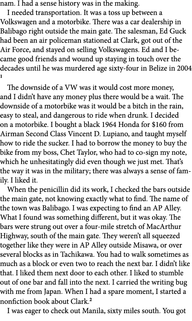 nam. I had a sense history was in the making. I needed transportation. It was a toss up between a ﻿Volkswagen and a m...