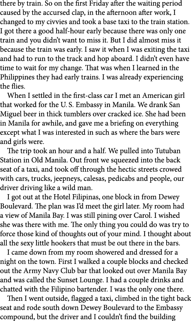 there by train. So on the first Friday after the waiting period caused by the accursed clap, in the afternoon after w...