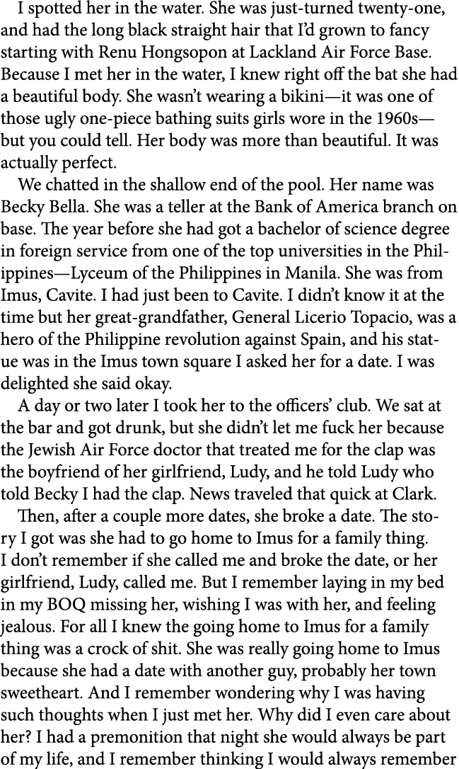 I spotted her in the water. She was just turned twenty one, and had the long black straight hair that I’d grown to fa...