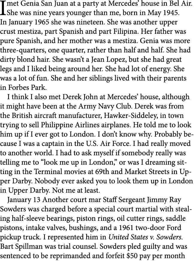 I met ﻿Genia ﻿San Juan at a party at Mercedes’ house in ﻿Bel Air. She was nine years younger than me, born in May 194...