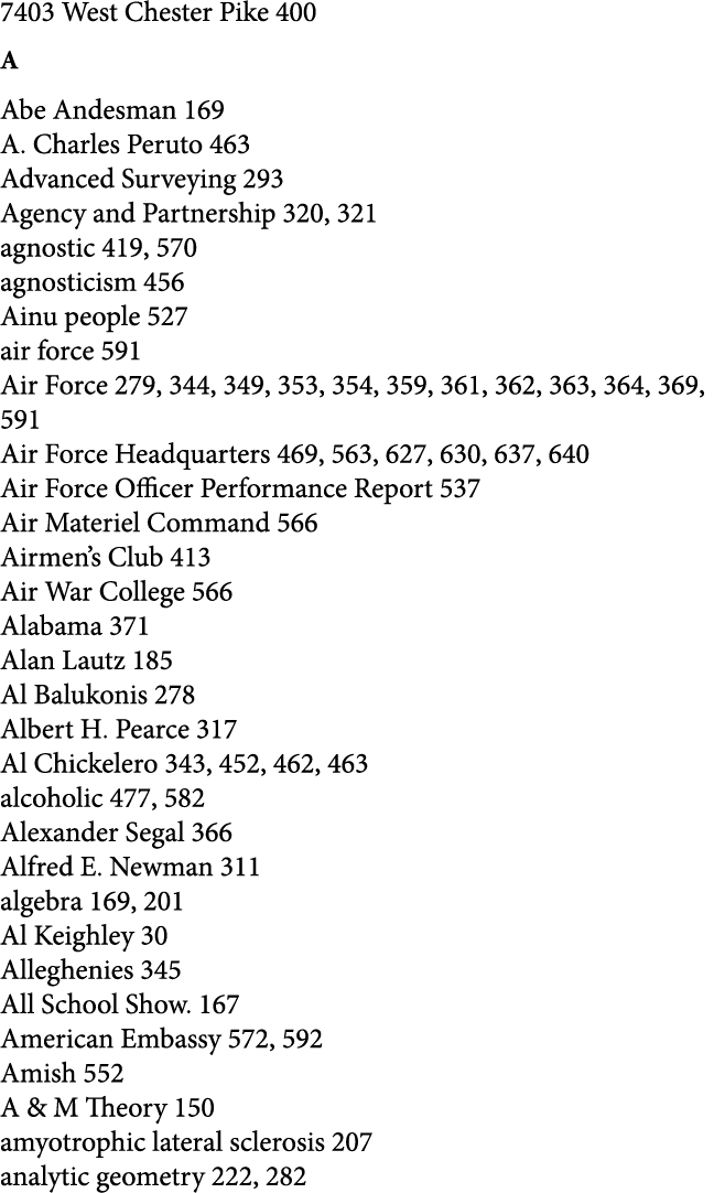 7403 West Chester Pike 400 A Abe Andesman 169 A. Charles Peruto 463 Advanced Surveying 293 Agency and Partnership 320...