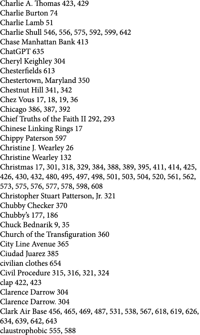 Charlie A. Thomas 423, 429 Charlie Burton 74 Charlie Lamb 51 Charlie Shull 546, 556, 575, 592, 599, 642 Chase Manhatt...