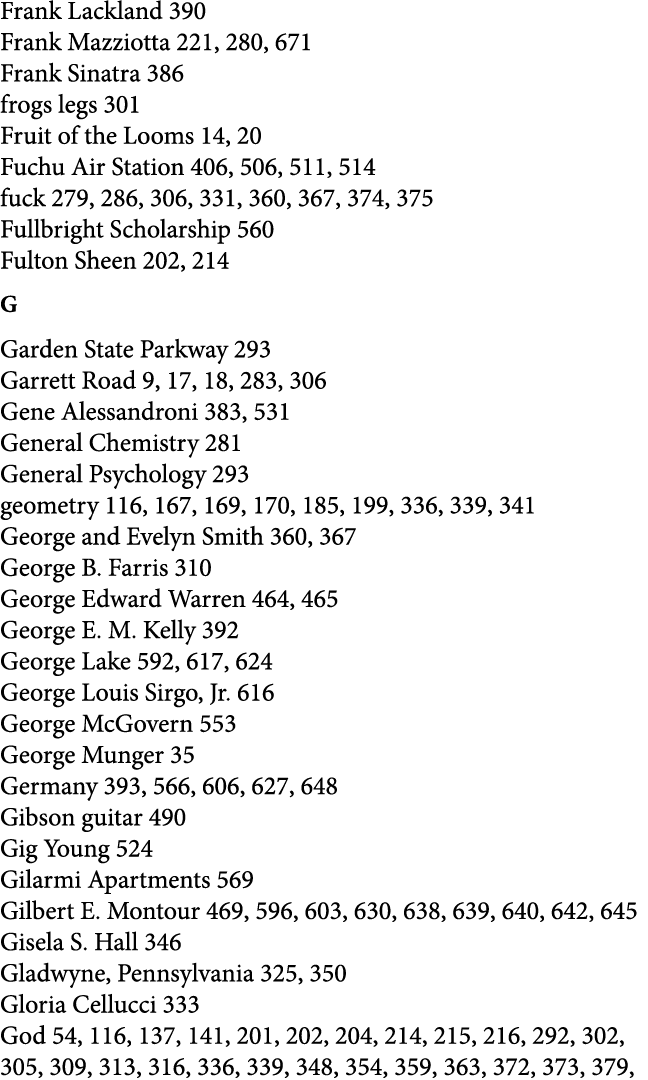 Frank Lackland 390 Frank Mazziotta 221, 280, 671 Frank Sinatra 386 frogs legs 301 Fruit of the Looms 14, 20 Fuchu Air...