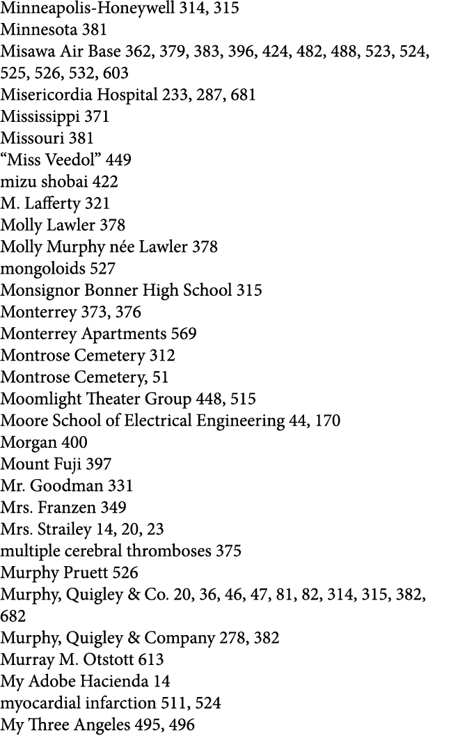 Minneapolis Honeywell 314, 315 Minnesota 381 Misawa Air Base 362, 379, 383, 396, 424, 482, 488, 523, 524, 525, 526, 5...