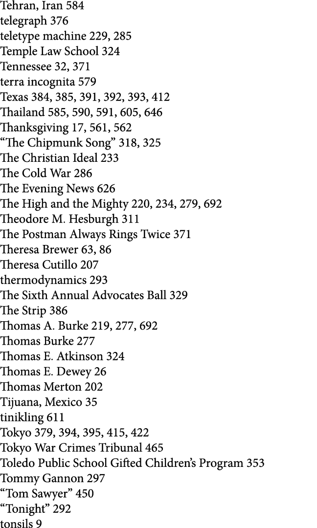 Tehran, Iran 584 telegraph 376 teletype machine 229, 285 Temple Law School 324 Tennessee 32, 371 terra incognita 579 ...