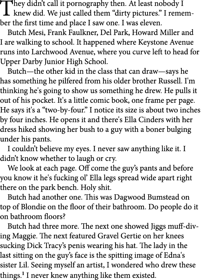 They didn’t call it ﻿pornography then. At least nobody I knew did. We just called them “dirty pictures.” I remember t...