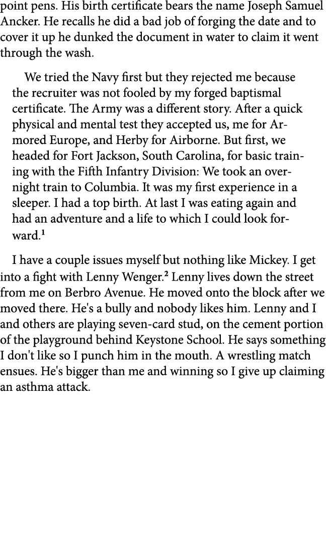 point pens. His birth certificate bears the name ﻿Joseph Samuel Ancker. He recalls he did a bad job of forging the da...