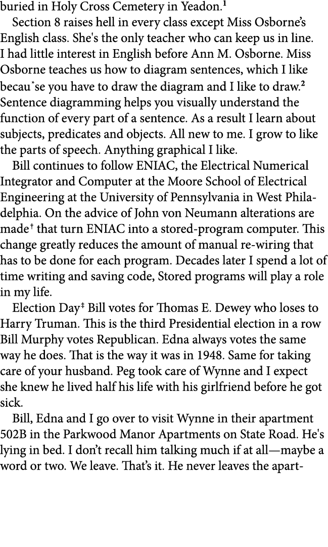 buried in Holy Cross Cemetery in Yeadon. Section 8 raises hell in every class except Miss Osborne’s English class. Sh...
