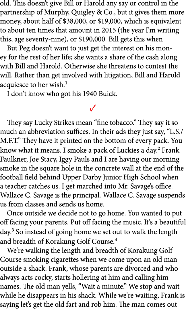 old. This doesn’t give Bill or Harold any say or control in the partnership of ﻿Murphy, Quigley & Co., but it gives t...