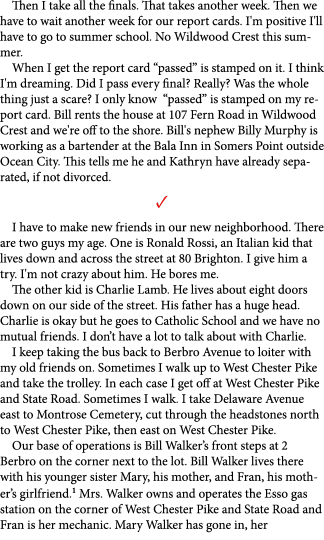 Then I take all the finals. That takes another week. Then we have to wait another week for our report cards. I'm posi...