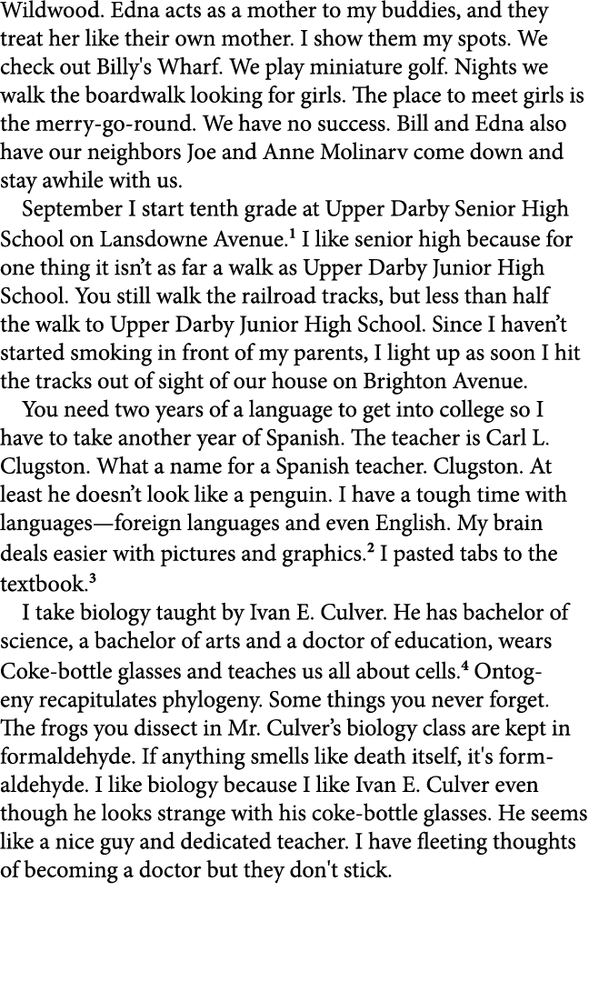 Wildwood. Edna acts as a mother to my buddies, and they treat her like their own mother. I show them my spots. We che...