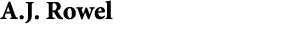 A.J. Rowel