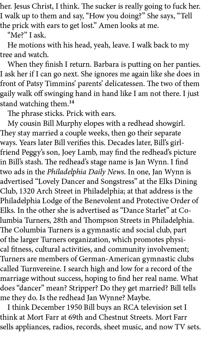 her. Jesus Christ, I think. The sucker is really going to fuck her. I walk up to them and say, “How you doing?” She s...