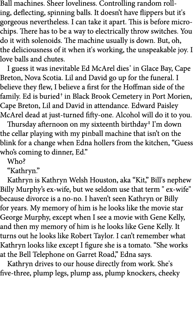 Ball machines. Sheer loveliness. Controlling random rolling, deflecting, spinning balls. It doesn’t have flippers but...