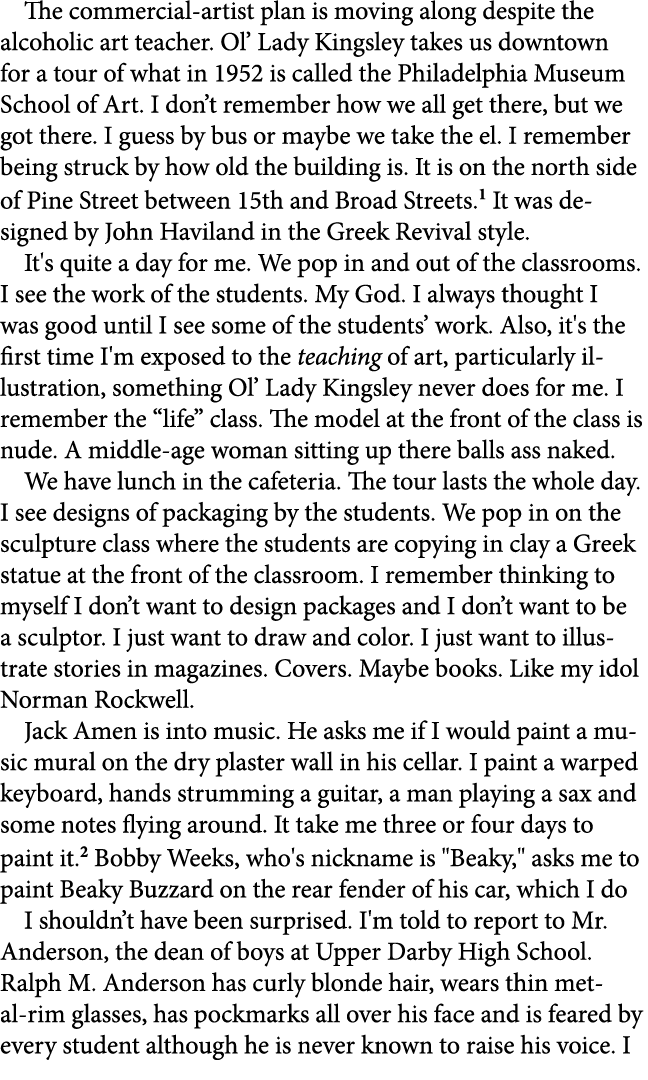 The commercial‑artist plan is moving along despite the alcoholic art teacher. Ol’ Lady Kingsley takes us downtown for...