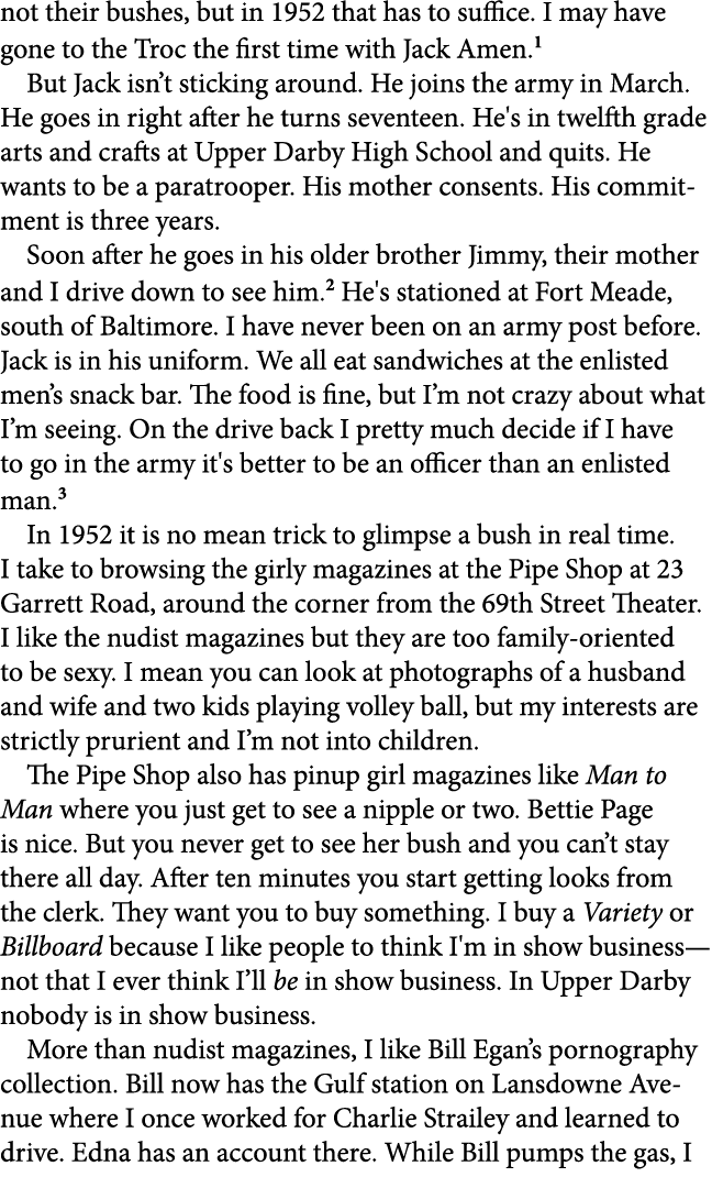 not their bushes, but in 1952 that has to suffice. I may have gone to the Troc the first time with Jack Amen. But Jac...