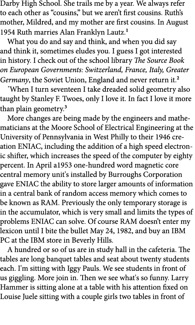 Darby High School. She trails me by a year. We always refer to each other as “cousins,” but we aren’t first cousins. ...