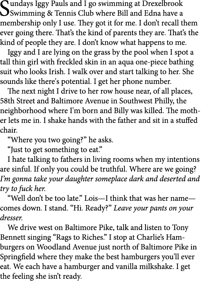 Sundays Iggy Pauls and I go swimming at ﻿Drexelbrook Swimming & Tennis Club where Bill and Edna have a membership onl...