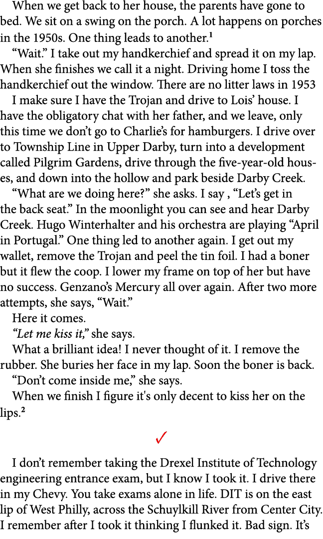 When we get back to her house, the parents have gone to bed. We sit on a swing on the porch. A lot happens on porches...