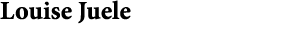 Louise Juele 