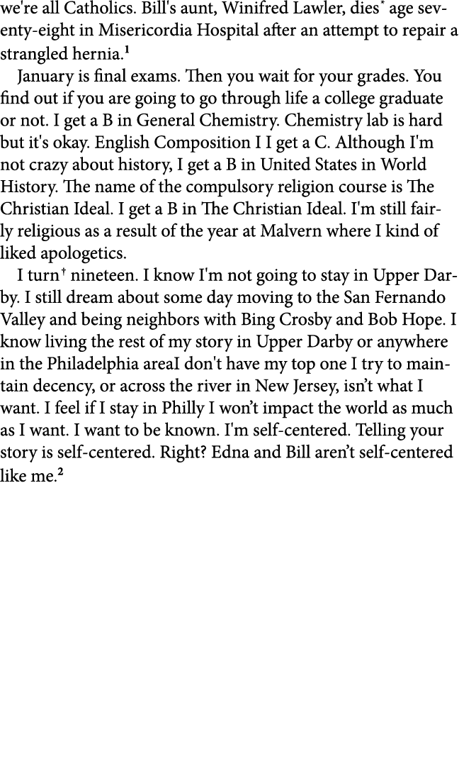 we're all Catholics. Bill's aunt, ﻿Winifred Lawler, dies age seventy eight in ﻿Misericordia Hospital after an attempt...