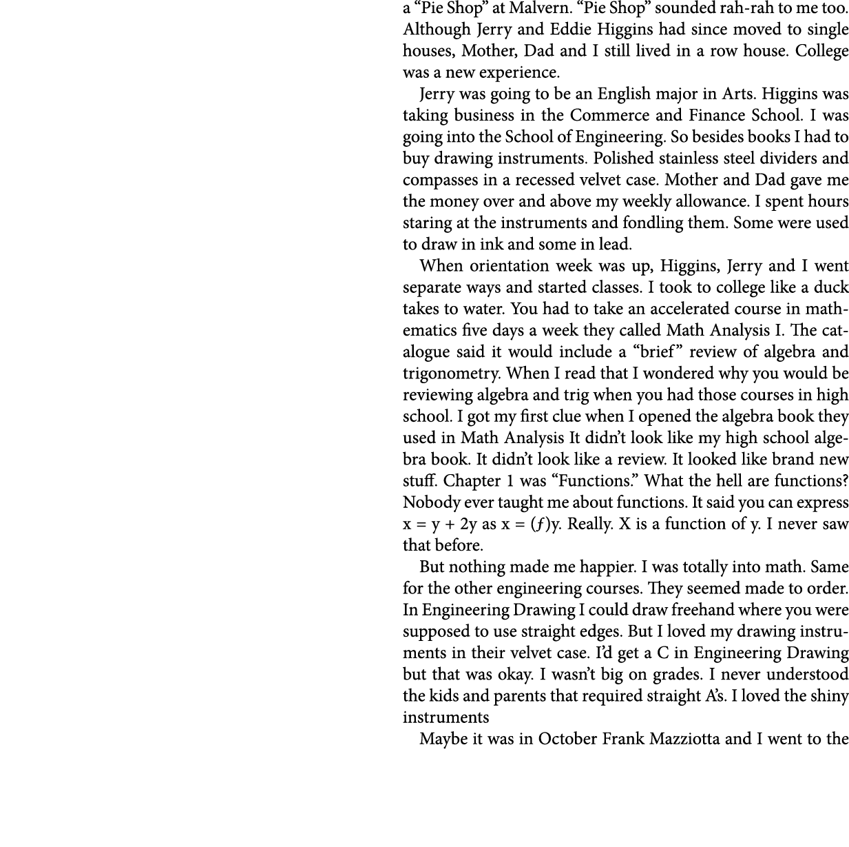a “﻿Pie Shop” at Malvern. “﻿Pie Shop” sounded rah rah to me too. Although Jerry and Eddie Higgins had since moved to ...