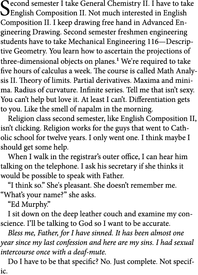 Second semester I take General Chemistry II. I have to take English Composition II. Not much interested in English Co...