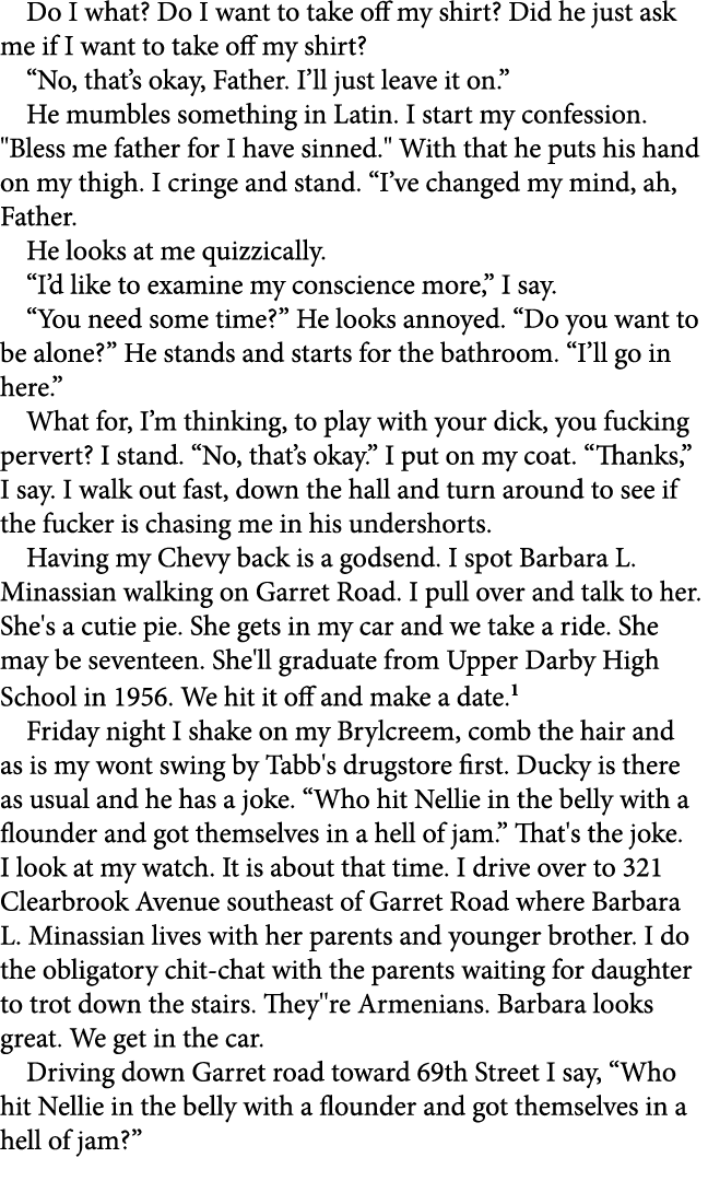 Do I what? Do I want to take off my shirt? Did he just ask me if I want to take off my shirt? “No, that’s okay, Fathe...